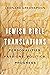 Jewish Bible Translations: Personalities, Passions, Politics, Progress