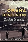 My Omaha Obsession: Searching for the City