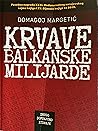 Krvave Balkanske ...
