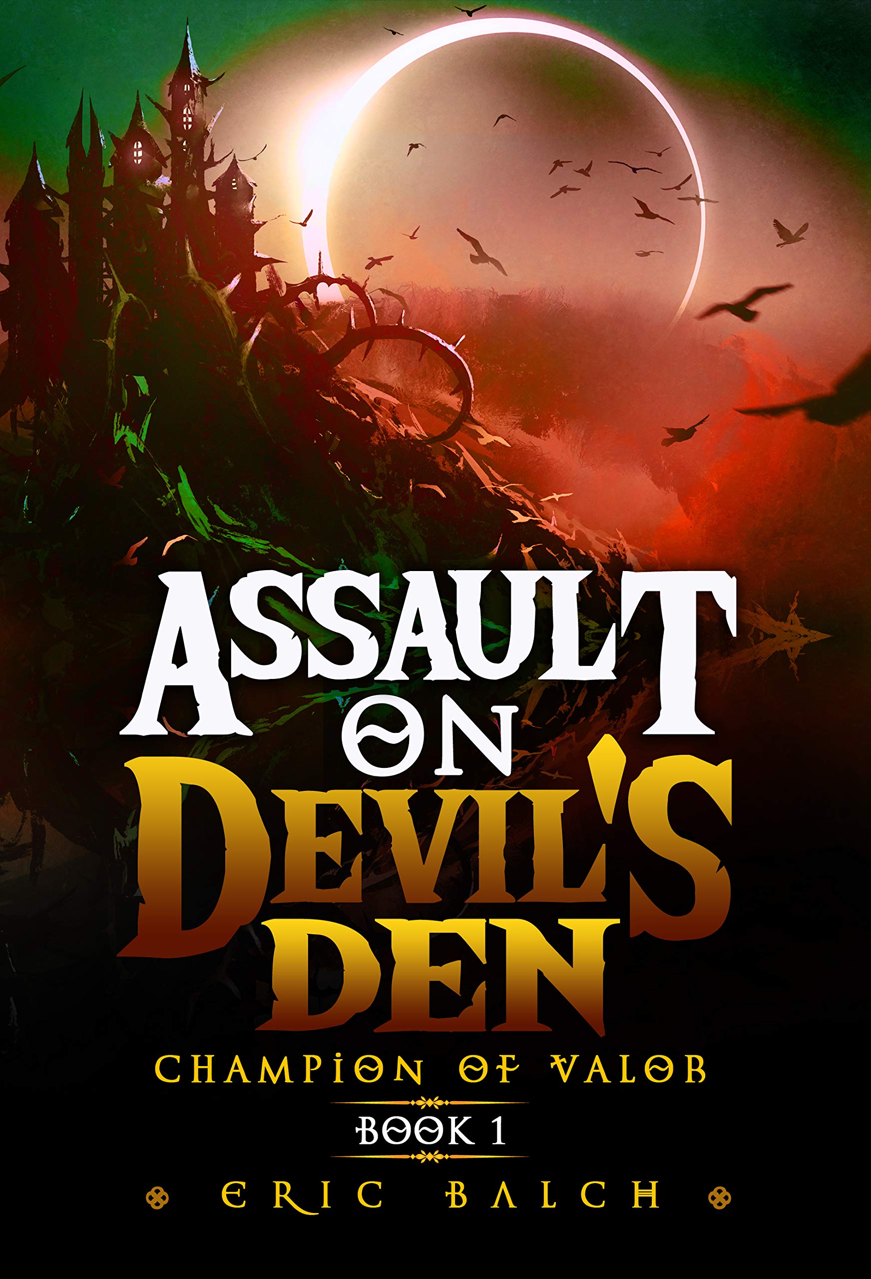 Assault on Devil's Den: Champion of Valor (The Sarcasca Chronicles #1)