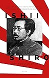 Ishii Shiro: Josef Mengele of the East