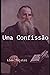 Uma Confissão