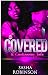 Covered: A Cautionary Tale: The Finale