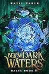 Below Dark Waters by Katie Zaber