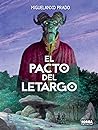 El pacto del letargo by Miguelanxo Prado