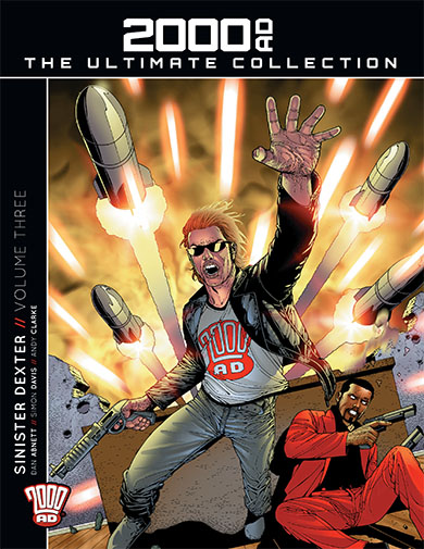 Sinister Dexter//Volume Three. (2000 AD The Ultimate Collection, #69).