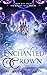 The Enchanted Crown (The Stolen Kingdom #4)