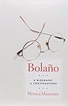 Bolaño: A Biograp...