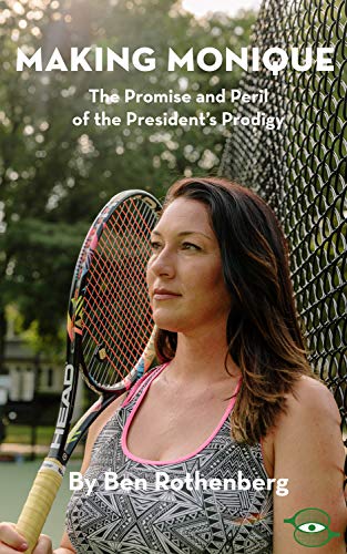 Making Monique: The Promise and Peril of the President's Prodigy