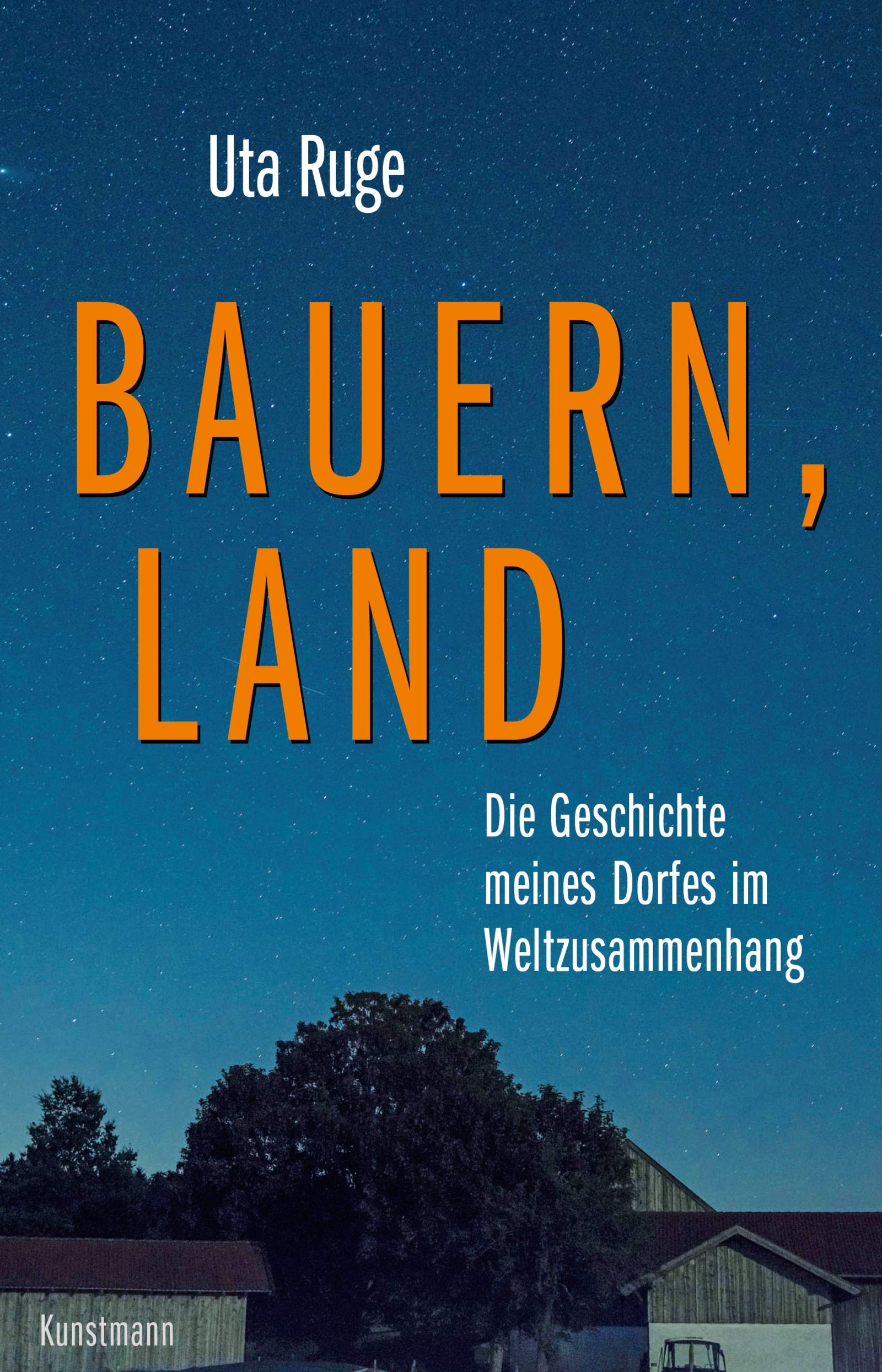 Bauern, Land: Die Geschichte meines Dorfes im Weltzusammenhang (Kindle Edition)