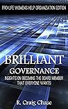 Brilliant Governance: Insights on becoming the board member that everyone wants Brilliant Governance: Insights on becoming the board member that everyone wants