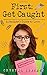 First: Get Caught: A Stalker's Guide to Love (Pruitt Prep)