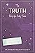 The Truth: Diary of a Gutsy Tween