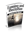 Running And Meditation: Running For Inner Strenghth