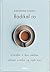 Radikal Ro. Kunsten å leve saktere, stresse mindre og nyte mer. by Kathrine Vigdel