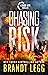 Chasing Risk (Chase Malone #7)