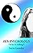 ZEN PSYCHOLOGY: "Who Is Asking?"