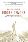 Hidden Demons: How to Overcome Fear, Anxiety and Addiction to Thrive in Uncertain Times