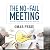 The No-Fail Meeting: How to...