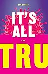 It's All TRU by Sky Gilbert