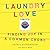 Laundry Love: Finding Joy i...