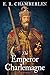 The Emperor Charlemagne by E.R. Chamberlin