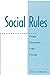 Social Rules: Origin; Character; Logic; Change