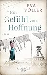 Ein Gefühl von Hoffnung by Eva Völler