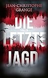 Die letzte Jagd by Jean-Christophe Grangé