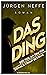 Das Ding – Der Tag, an dem ich Donald Trump bestahl by Jürgen Neffe