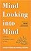 Mind Looking into Mind: A P...