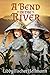A Bend In the River