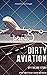 DIRTY AVIATION: MY FAILURE ...
