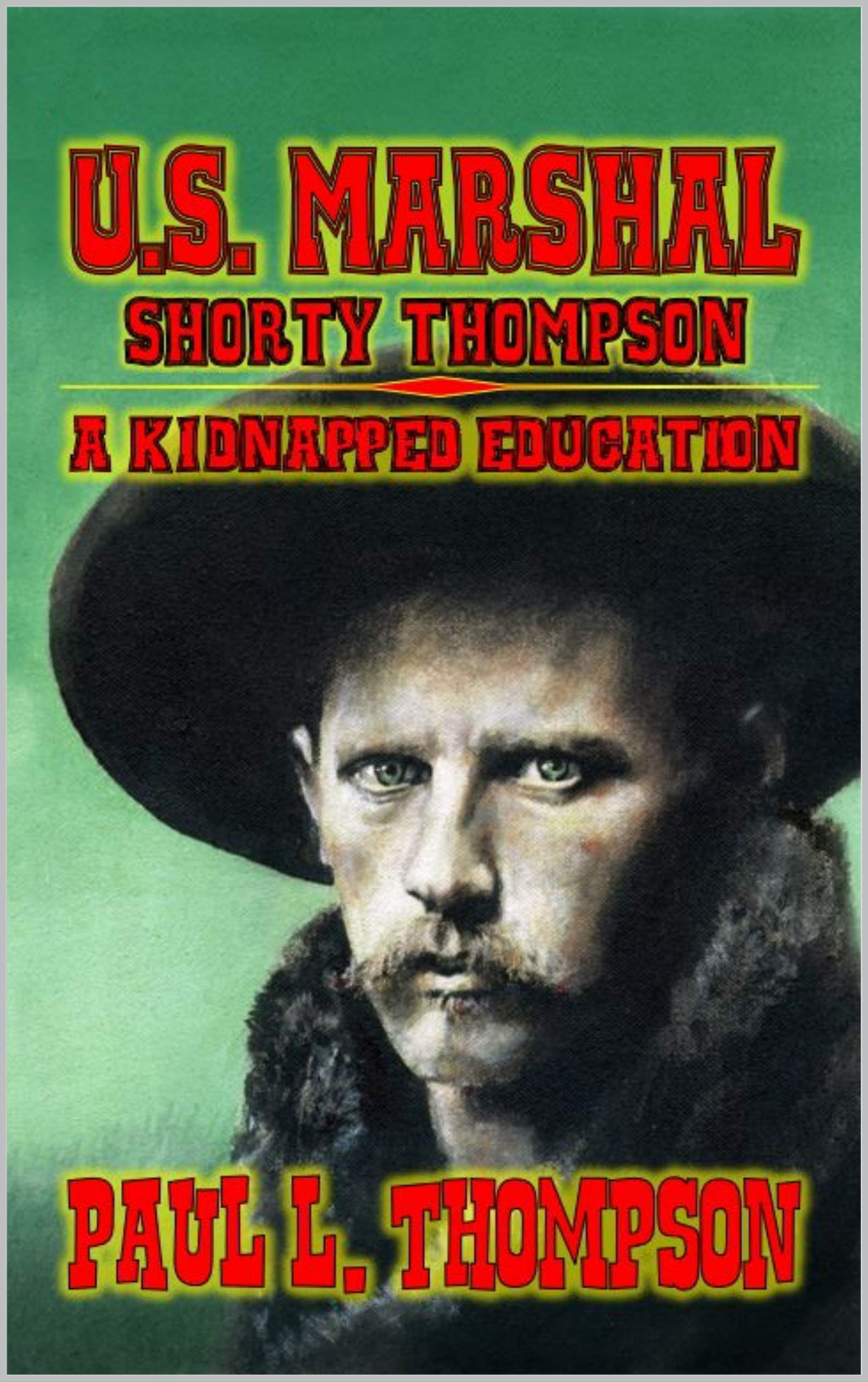 A Kidnapped Education (U.S. Marshal Shorty Thompson #89)