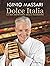 Dolce Italia. La mia pasticceria della tradizione by Iginio Massari