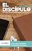 El Discípulo by La Iglesia Cristiana (Discí... El Discípulo by La Iglesia Cristiana (Discí...