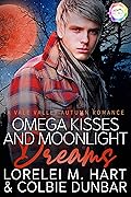 Omega Kisses and Moonlight Dreams