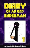 Diary of an Odd Enderman Book 1: A New Journey: An Unofficial Minecraft Book