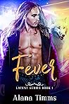 Fever by Alana Timms Fever by Alana Timms
