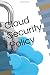 Cloud Security Policy
