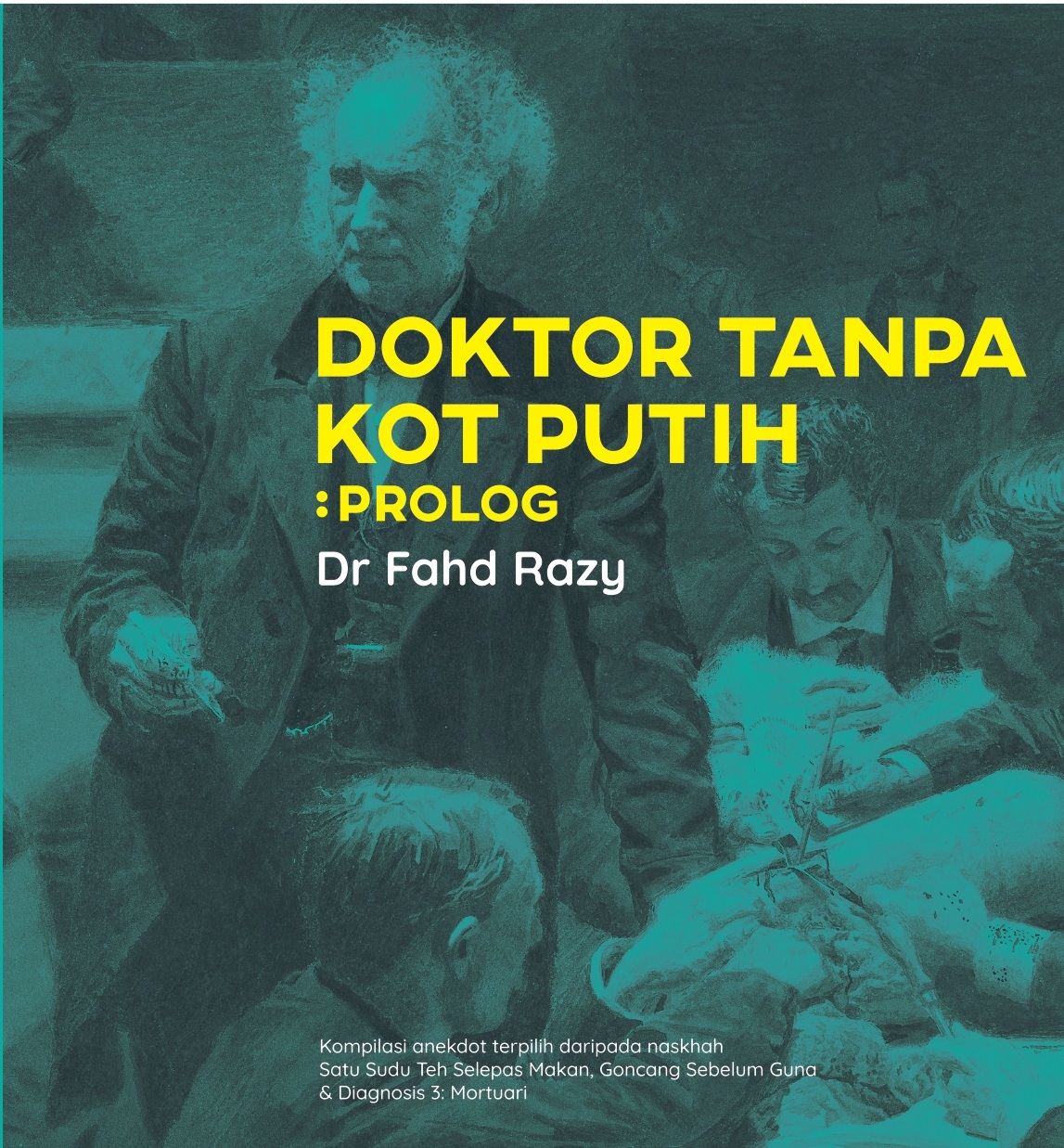 Doktor Tanpa Kot Putih: Prolog (Paperback)