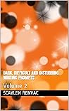 Dark, Difficult and Disturbing Writing Prompts: Volume 2