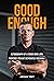 Good Enough by Johan Toet