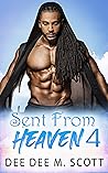 Sent From Heaven 4 (The Tucker Brothers) Sent From Heaven 4 (The Tucker Brothers)