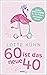 Sechzig ist das neue Vierzi...