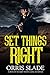 Set Things Right: (A Deputy Sheriff Matt Laing Western)