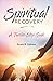 Spiritual Recovery: A Twelv...