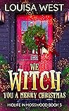 We Witch You a Me...