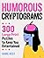Humorous Cryptograms: 300 L...