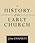 A History of the Early Church